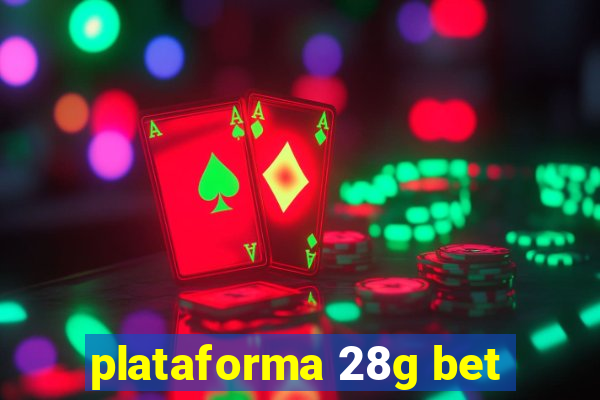 plataforma 28g bet